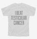 I Beat Testicular Cancer white Youth Tee