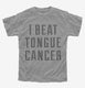 I Beat Tongue Cancer  Youth Tee