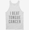 I Beat Tongue Cancer Tanktop 666x695.jpg?v=1700495356