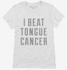 I Beat Tongue Cancer Womens Shirt 666x695.jpg?v=1700495356