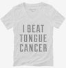I Beat Tongue Cancer Womens Vneck Shirt 666x695.jpg?v=1700495356