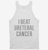 I Beat Ureteral Cancer Tanktop 666x695.jpg?v=1700478886