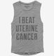 I Beat Uterine Cancer  Womens Muscle Tank