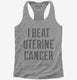 I Beat Uterine Cancer  Womens Racerback Tank