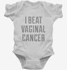 I Beat Vaginal Cancer Infant Bodysuit 666x695.jpg?v=1700486822