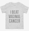 I Beat Vaginal Cancer Toddler Shirt 666x695.jpg?v=1700486822