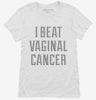 I Beat Vaginal Cancer Womens Shirt 666x695.jpg?v=1700486821