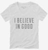 I Believe In Good Womens Vneck Shirt 666x695.jpg?v=1700641464