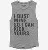 I Bust Mine So I Can Kick Yours Womens Muscle Tank Top 666x695.jpg?v=1700400657