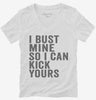 I Bust Mine So I Can Kick Yours Womens Vneck Shirt 666x695.jpg?v=1700400657