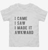 I Came I Saw I Made It Awkward Toddler Shirt 666x695.jpg?v=1700472811