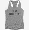 I Can Build That Carpenter Gift Woodwork Womens Racerback Tank Top 666x695.jpg?v=1700373667