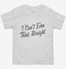 I Cant Even Think Straight Funny Gay Pride Toddler Shirt 666x695.jpg?v=1700438566