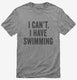 I Can't I Have Swimming  Mens