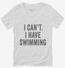 I Cant I Have Swimming Womens Vneck Shirt 666x695.jpg?v=1700400563