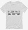 I Code Past My Bedtime Software Engineer Womens Vneck Shirt 666x695.jpg?v=1700376779