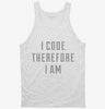 I Code Therefore I Am Tanktop 666x695.jpg?v=1700641070