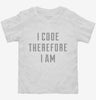 I Code Therefore I Am Toddler Shirt 666x695.jpg?v=1700641070