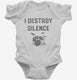 I Destroy Silence Funny Drummer white Infant Bodysuit