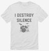 I Destroy Silence Funny Drummer Shirt 666x695.jpg?v=1700375651