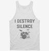 I Destroy Silence Funny Drummer Tanktop 666x695.jpg?v=1700375651