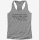 I Die As I Have Lived A Free Spirit An Anarchist grey Womens Racerback Tank