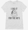 I Do It For The Hos Womens Shirt 666x695.jpg?v=1700400428
