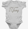 I Dont Camp I Glamp Infant Bodysuit 666x695.jpg?v=1700550752