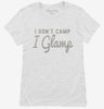 I Dont Camp I Glamp Womens Shirt 666x695.jpg?v=1700550752
