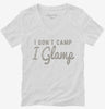I Dont Camp I Glamp Womens Vneck Shirt 666x695.jpg?v=1700550752
