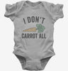 I Dont Carrot All Baby Bodysuit 666x695.jpg?v=1700400377