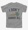 I Dont Carrot All Kids
