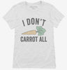 I Dont Carrot All Womens Shirt 666x695.jpg?v=1700400377