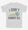 I Dont Carrot All Youth