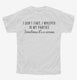 I Don't Fart I Whisper In My Panties white Youth Tee