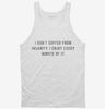 I Dont Suffer From Insanity I Enjoy Every Minute Of It Tanktop 666x695.jpg?v=1700640158
