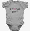 I Donut Care Funny Baby Bodysuit 666x695.jpg?v=1700550524