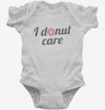 I Donut Care Funny Infant Bodysuit 666x695.jpg?v=1700550524