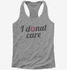 I Donut Care Funny Womens Racerback Tank Top 666x695.jpg?v=1700550524