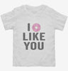 I Donut Like You Funny Doughnuts Toddler Shirt 666x695.jpg?v=1700413459