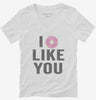 I Donut Like You Funny Doughnuts Womens Vneck Shirt 666x695.jpg?v=1700413459