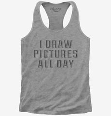 I Draw Pictures All Day Womens Racerback Tank
