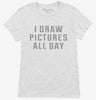 I Draw Pictures All Day Womens Shirt 015940fd-452b-41ae-ba1c-4adcad304b33 666x695.jpg?v=1700585736