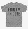 I Dream In Code Funny Nerd Programmer Coding Kids