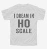 I Dream In Ho Scale Youth