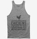 I Dream Of A World Where Chickens Can Cross The Road grey Tank