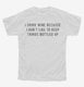 I Drink Wine Because I Don't Like To Keep Things Bottled Up white Youth Tee