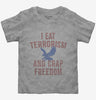 I Eat Terrorism And Crap Freedom Toddler