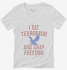 I Eat Terrorism And Crap Freedom Womens Vneck Shirt 666x695.jpg?v=1700550332