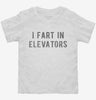 I Fart In Elevators Toddler Shirt 7d049262-3e88-4e17-a6c1-368edb936a1c 666x695.jpg?v=1700585494